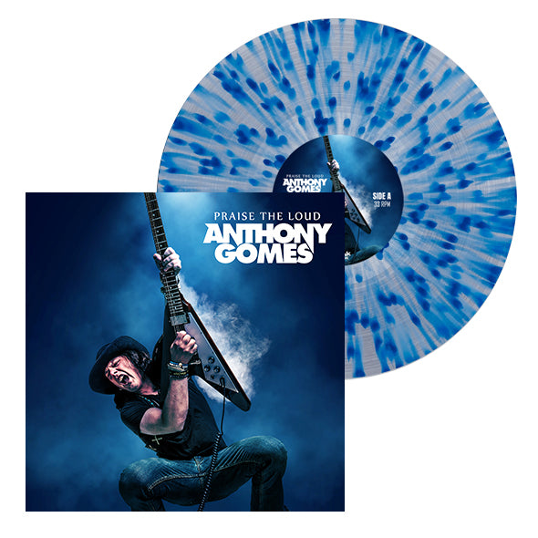Anthony Gomes "Praise The Loud" 'Clear & Blue' Splatter Vinyl (Limited Edition)