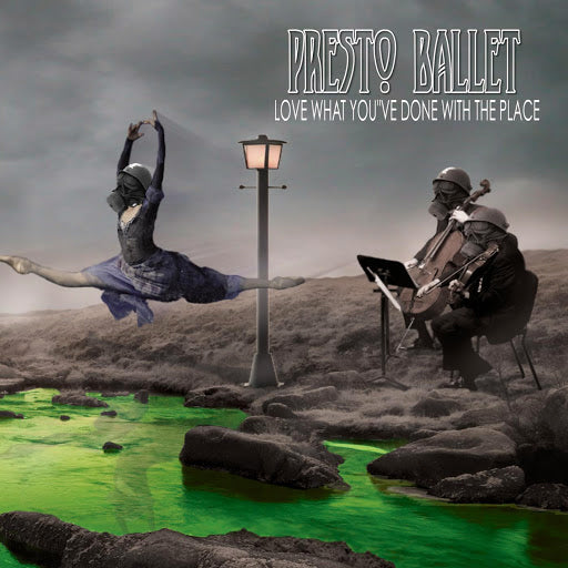 Presto Ballet "Love What You've Done with the Place"  (Only 10 Left!)